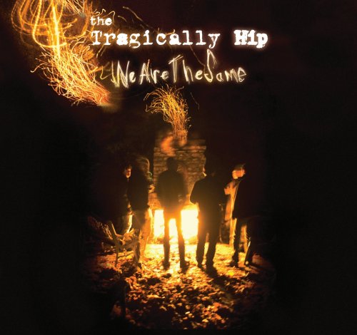 The Tragically Hip album cover featuring a band silhouetted by a bonfire.