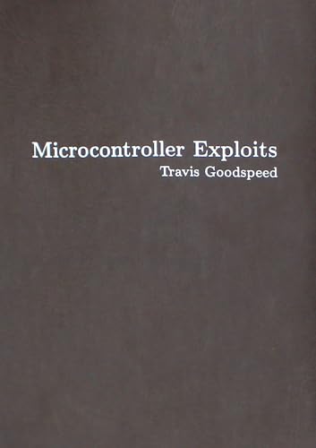 Dark book cover with white text: "Microcontroller Exploits" by Travis Goodspeed.