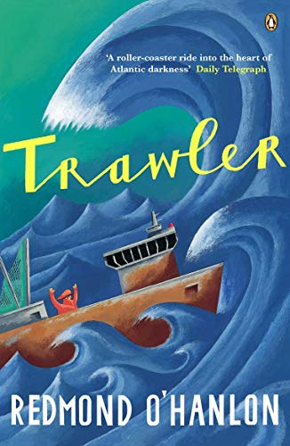 Book cover: "Trawler" by Redmond O’Hanlon, showing a boat in stormy waves.