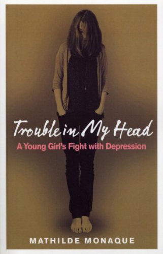 Book cover: young woman with head down, title "Trouble in My Head".
