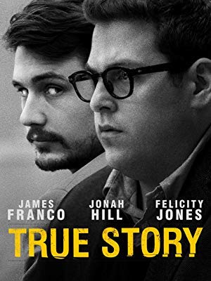 Movie poster for "True Story" featuring James Franco and Jonah Hill.
