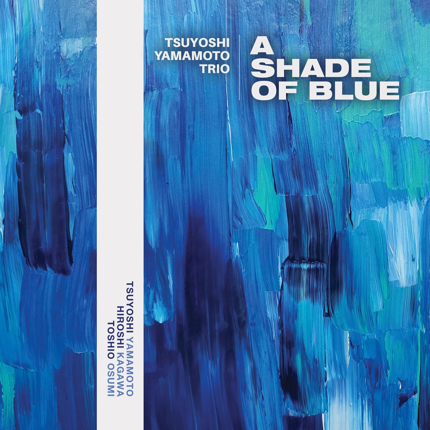 Album cover for Tsuyoshi Yamamoto Trio’s “A Shade Of Blue” with blue brushstrokes.
