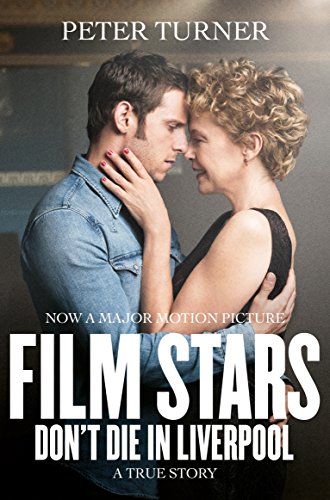Book cover: couple embracing, title “Film Stars Don’t Die in Liverpool.”