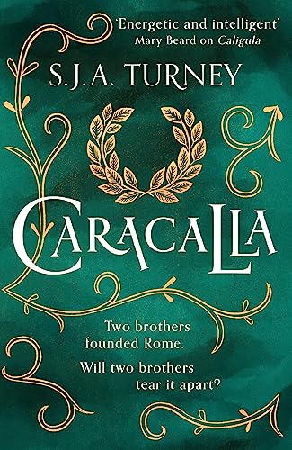 Book cover for Caracalla by S.J.A. Turney with gold laurel wreath on green background.
