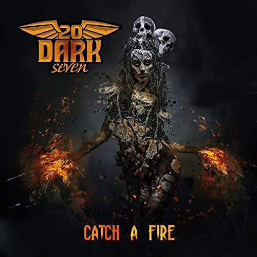 Album cover for Twentydarkseven’s “Catch A Fire” featuring a fiery, skull-adorned figure.