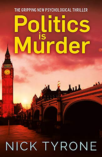 Book cover: "Politics is Murder" with Big Ben and a bridge at sunset.