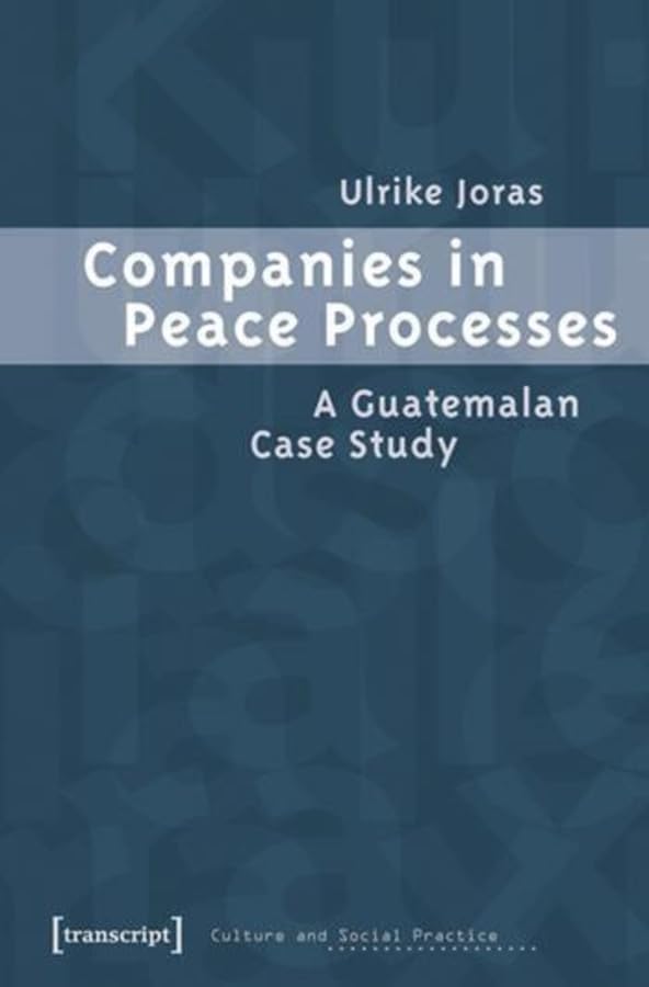 Book cover: "Companies in Peace Processes," a Guatemalan case study.