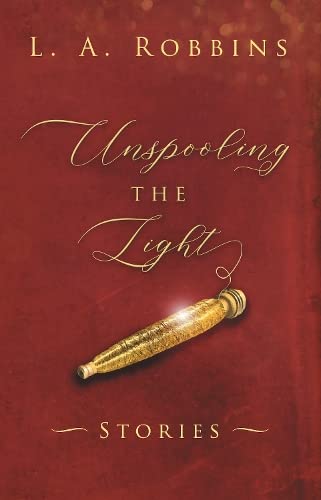 Book cover: “Unspooling the Light” with a golden spool illustration.