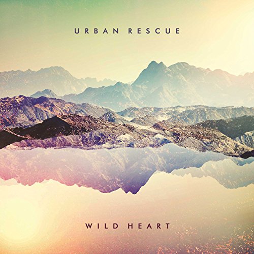 CD cover with layered mountain landscape and text āUrban Rescue ā Wild Heartā.