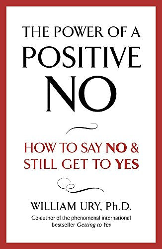 Book cover: "The Power of a Positive No" by William Ury.
