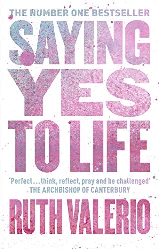 Book cover with large pink text reading “Saying Yes to Life” by Ruth Valerio.