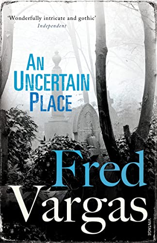 Book cover: “An Uncertain Place” by Fred Vargas, featuring a cemetery.