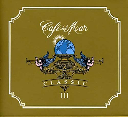 CD cover: golden frame, globe held by angels, “Cafe del Mar Classic III”.