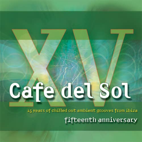 CD cover with large Roman numeral XV, Cafe del Sol text, and green abstract background.