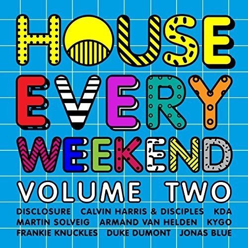 Colorful "House Every Weekend Volume Two" CD cover with artist names listed.