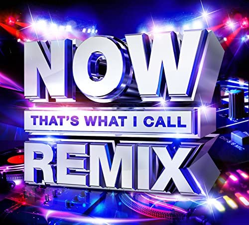 CD cover for “NOW That’s What I Call Remix” with metallic lettering.