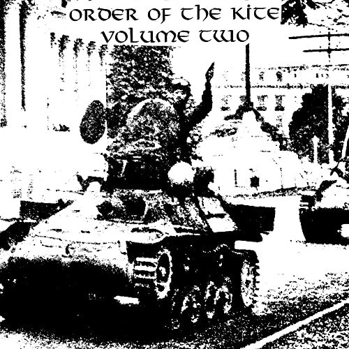 Black and white image of a tank with the text Order of the Kite Volume Two.