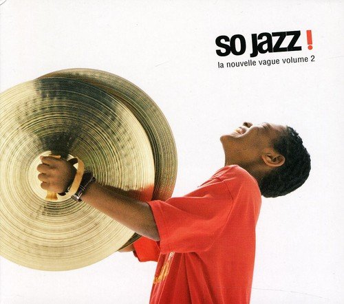 CD cover: boy with cymbal, text “So Jazz! La Nouvelle Vogue Volume 2”.