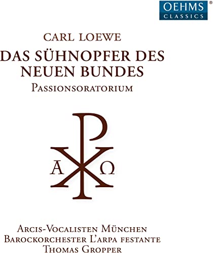 CD cover for Carl Loewe’s “Das Sühnopfer des Neuen Bundes” oratorio, with a cross.