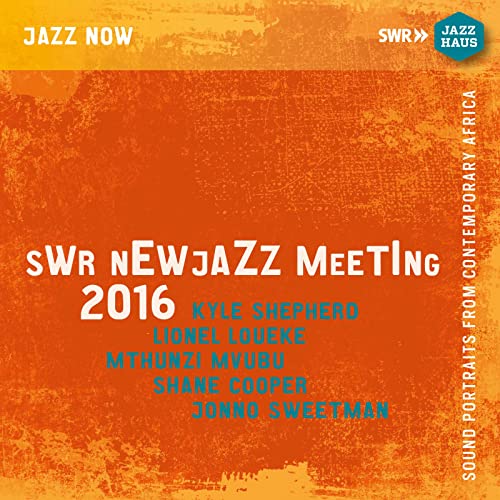 CD cover for "SWR NEWJazz Meeting 2016" featuring Kyle Shepherd and others.