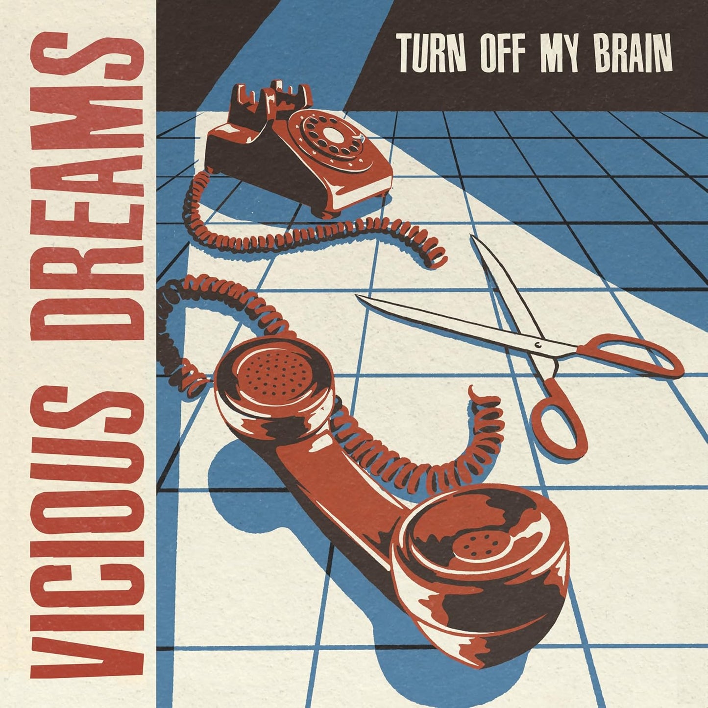 Album cover: red phone, scissors, text "Vicious Dreams" and "Turn Off My Brain".