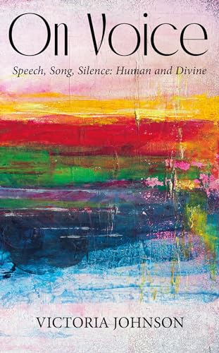 Book cover: "On Voice" with abstract colorful painting, Victoria Johnson.