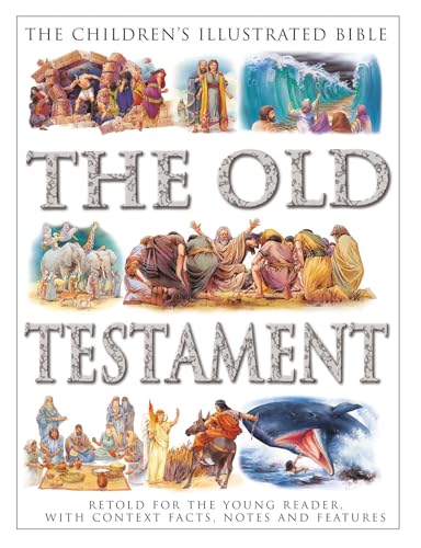 Cover of “The Children’s Illustrated Bible: The Old Testament” with biblical scenes.
