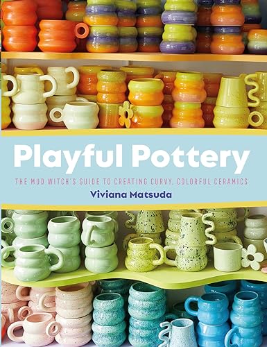 Book cover featuring colorful, rounded ceramic vessels and the title “Playful Pottery”.