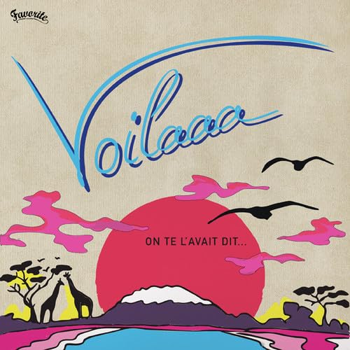 Album cover with stylized landscape, birds, and the title "Voilaaa - On Te L'avait Dit".