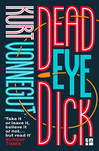Book cover for "Deadeye Dick" with bold, stacked, colorful typography and bullets.