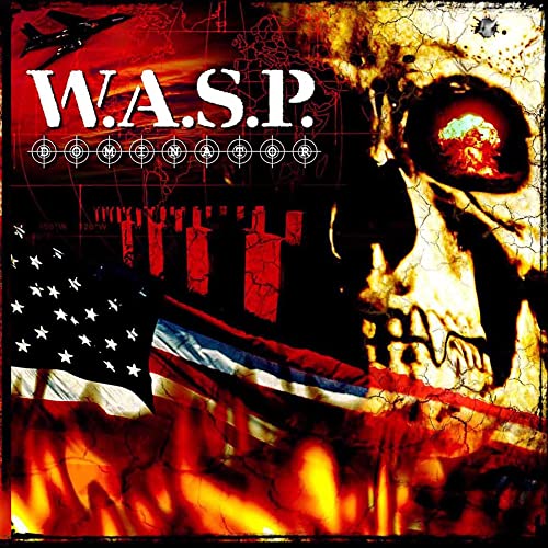 W.A.S.P. album cover: skull, American flag, fighter jet, and fiery background.