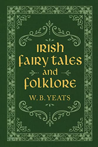 Green book cover titled Irish Fairy Tales and Folklore by W. B. Yeats.