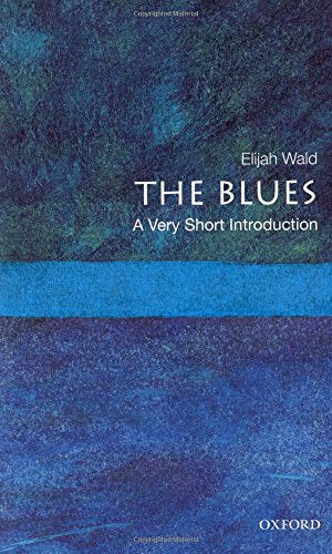 Book cover: “The Blues: A Very Short Introduction” with blue textured background.
