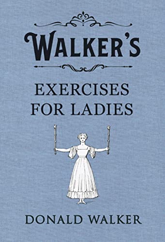 Book cover: “Walker’s Exercises for Ladies” with illustration of a woman.
