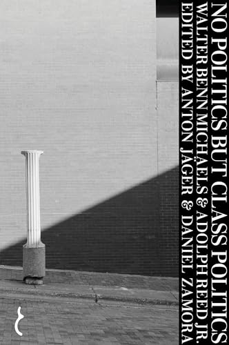 Book cover with stark white column and bold black text: "No Politics But Class Politics".