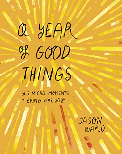 Orange book cover with handwritten title “A Year of Good Things” by Jason Ward.