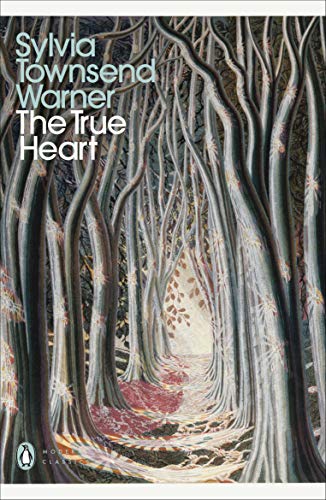 Book cover of The True Heart by Sylvia Townsend Warner featuring a forest painting.