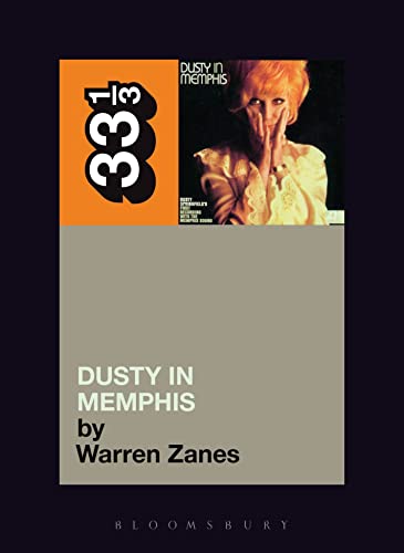 Book cover featuring Dusty Springfield, text “Dusty in Memphis” and “33 ⅓” logo.