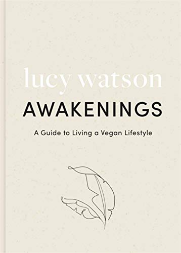 Book cover: "Awakenings," a guide to vegan living, by Lucy Watson.
