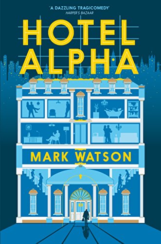 Book cover for "Hotel Alpha" by Mark Watson, featuring a blue illustrated hotel.