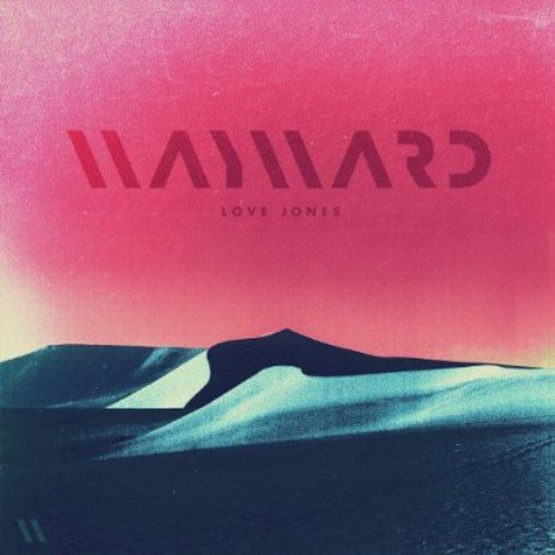 "Album cover with 'Wayward' in mirrored text, 'Love Jones' below, on pink desert landscape."