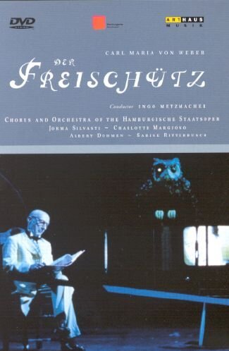 DVD cover for Weber’s “Der Freischütz” opera, featuring a man and an owl.