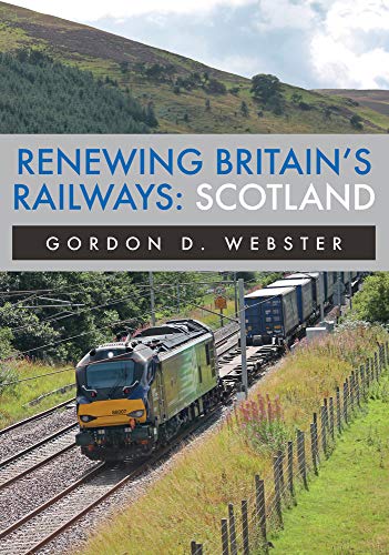 Book cover: "Renewing Britain's Railways: Scotland" with a train image.