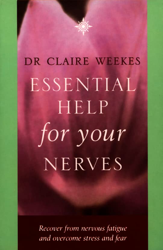 Book cover: “Essential Help for Your Nerves” by Dr. Claire Weekes.