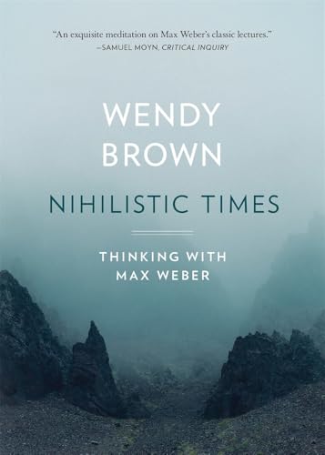 Book cover for “Nihilistic Times” by Wendy Brown, with a misty mountain scene.