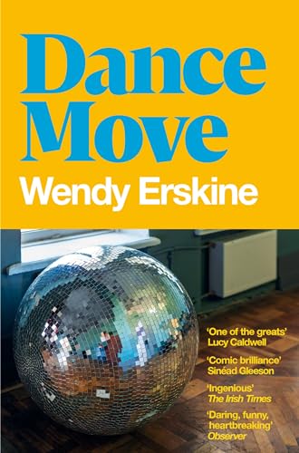 Book cover titled Dance Move by Wendy Erskine featuring a disco ball on floor.