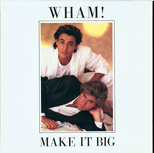 Album cover for Wham!’s “Make It Big” featuring two men posing.