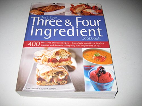 Cookbook cover displaying food photos, titled "Best Ever Three & Four Ingredient Cookbook".