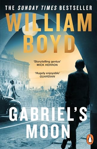 Book cover: "Gabriel's Moon" by William Boyd, featuring a man and city scene.