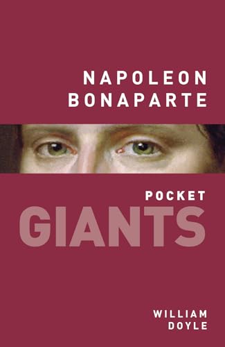 Book cover featuring Napoleon Bonaparte’s eyes and the title “Napoleon Bonaparte: pocket GIANTS”.